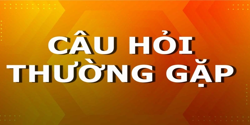 Câu hỏi thường gặp được quan tâm tại Vin777