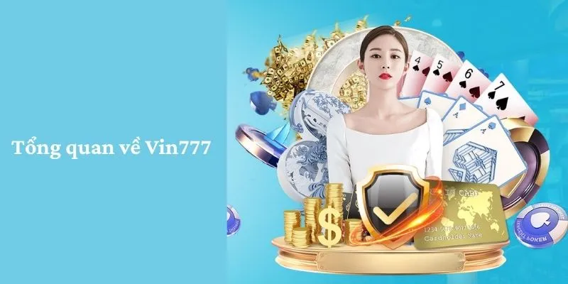 Tổng quan về Vin777